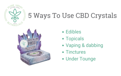 5 Ways To Use CBD Crystals