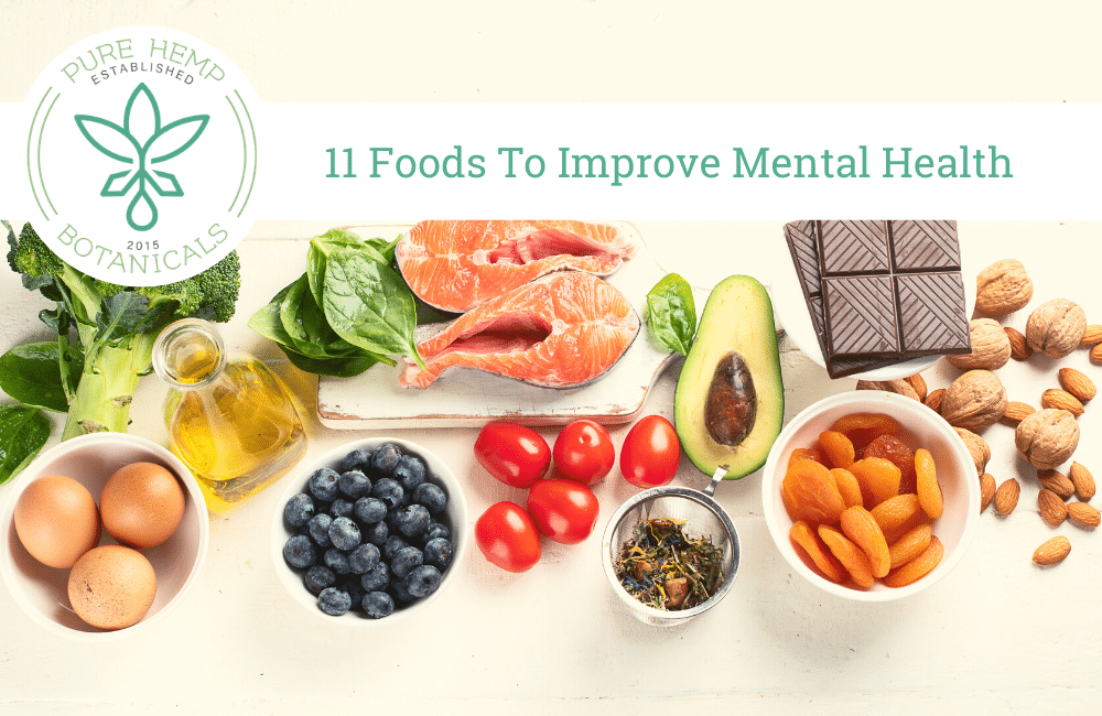 11 Foods To Improve Mental Health Pure Hemp Botanicals