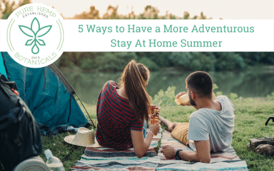 5 Ways to Have a More Adventurous Stay At Home Summer